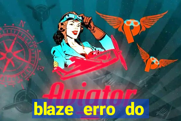 blaze erro do servidor interno